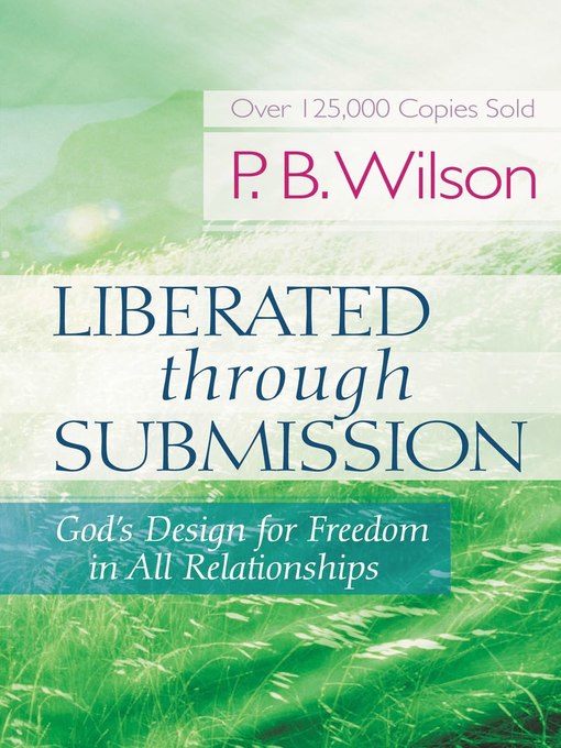 Title details for Liberated Through Submission by P.B. Wilson - Available